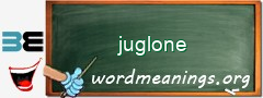WordMeaning blackboard for juglone
